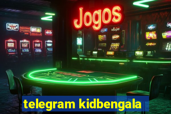 telegram kidbengala